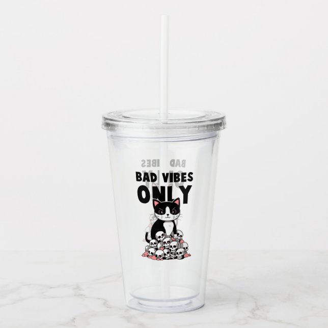 Bad Vibes only - Cat & Skulls Acryltrinkbecher (Vorderseite)
