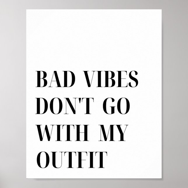 Bad Vibes passt nicht zu meinem Outfit-Zitat-Poste Poster (Vorne)