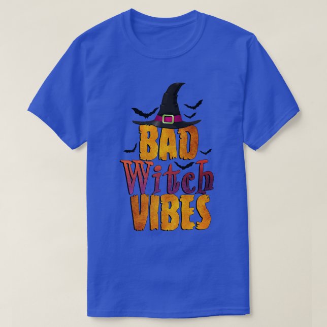 Bad Witch Vibes Funny Halloween 108 T-Shirt (Design vorne)