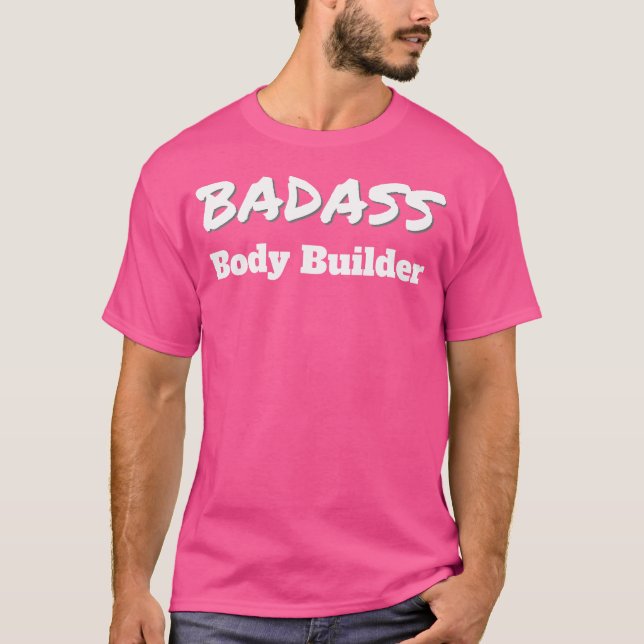Badass Body Builder Body-Gebäude T-Shirt (Vorderseite)