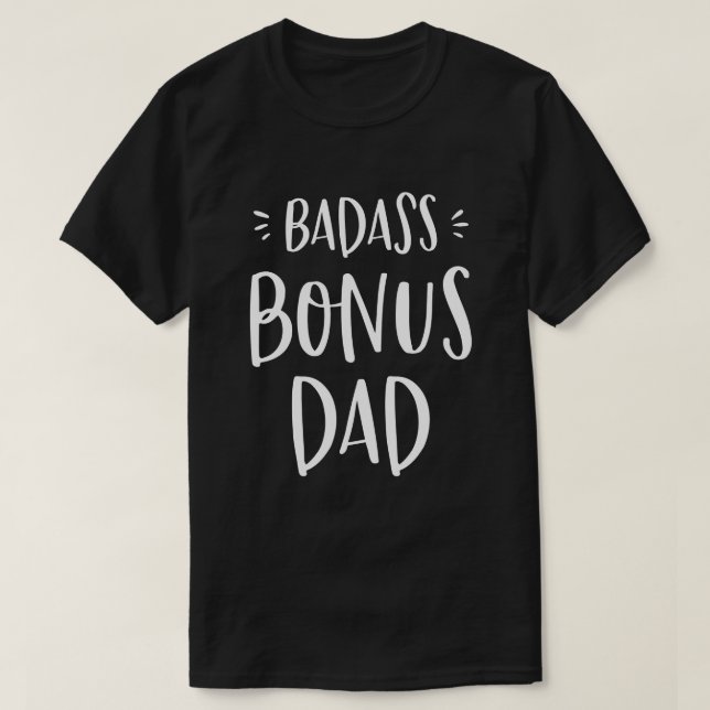 Badass Bonus Vater Stepdad Geschenk für Stepfather T-Shirt (Design vorne)