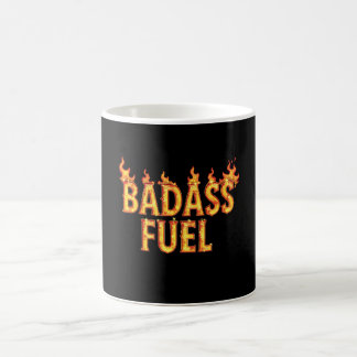 Badass Fuel Trendy Funny Zitat Kaffeetasse