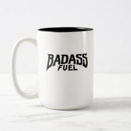 Badass Fuel Trendy Funny Zitat Zweifarbige Tasse