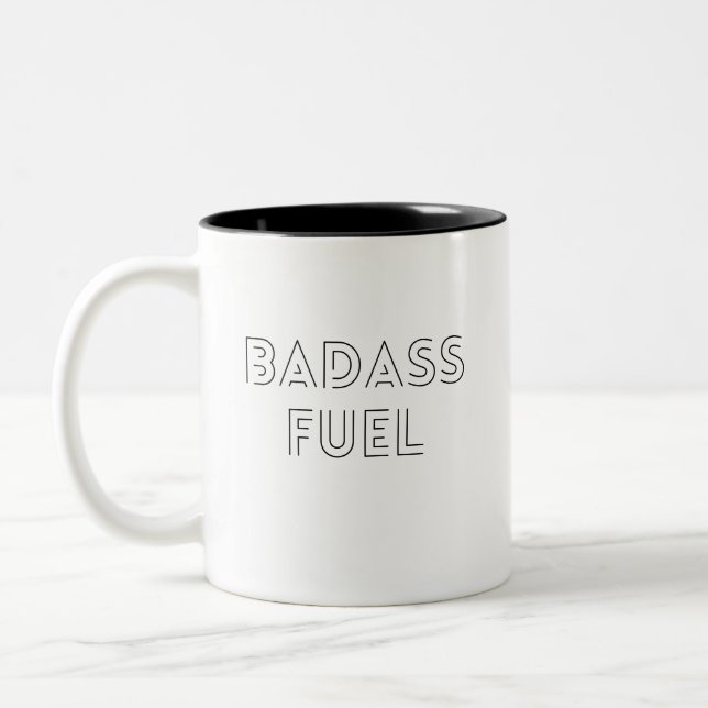 Badass Fuel Trendy Funny Zitat Zweifarbige Tasse (Links)