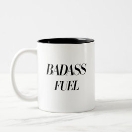 Badass Fuel Trendy Funny Zitat Zweifarbige Tasse