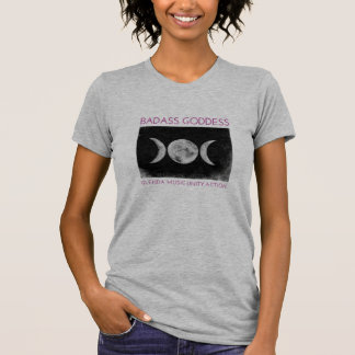 Badass Goddess T-Shirt