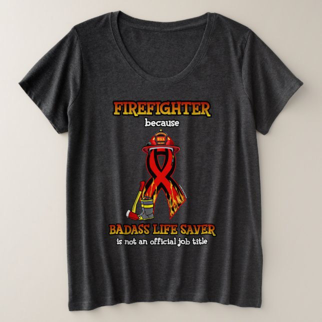BADASS LIFE-SAVER...FIREFIGHTER GROßE GRÖßE T-Shirt (Design vorne)