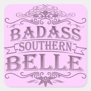 Badass Southern Belle Quadratischer Aufkleber