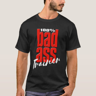 Badass Trainer Geschenk für den Schwergewichtstrai T-Shirt