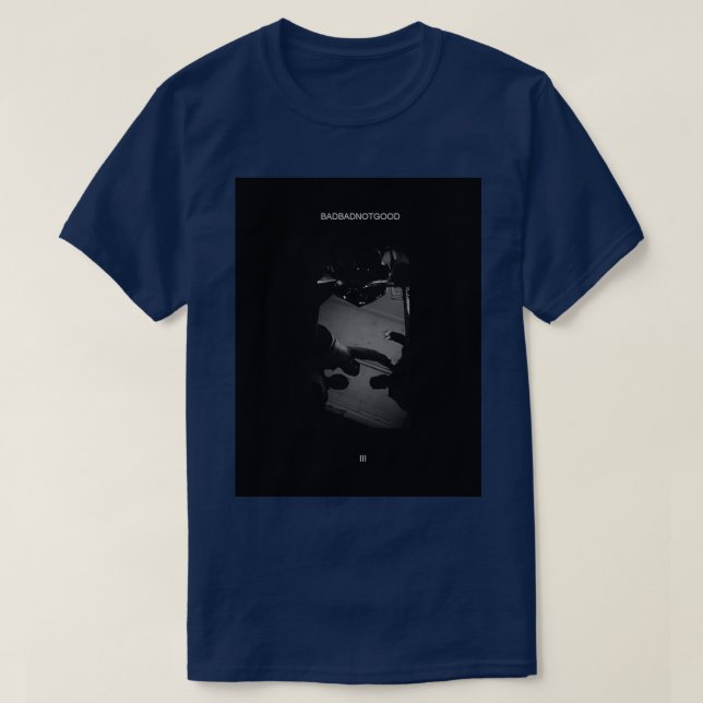 BADBADNOTGOOD  T-Shirt (Design vorne)