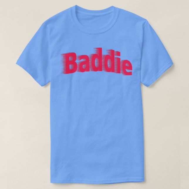 Baddie 1 T-Shirt (Design vorne)