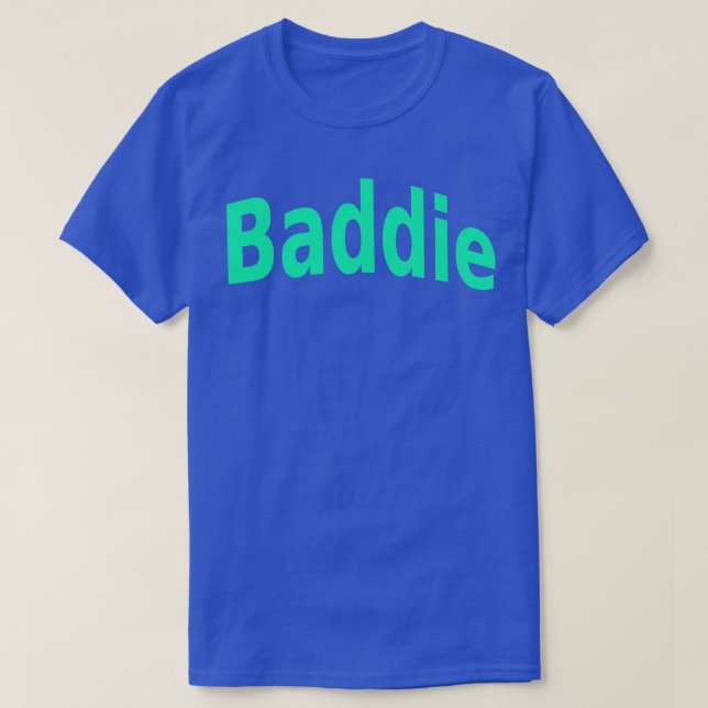 Baddie 3 T-Shirt (Design vorne)