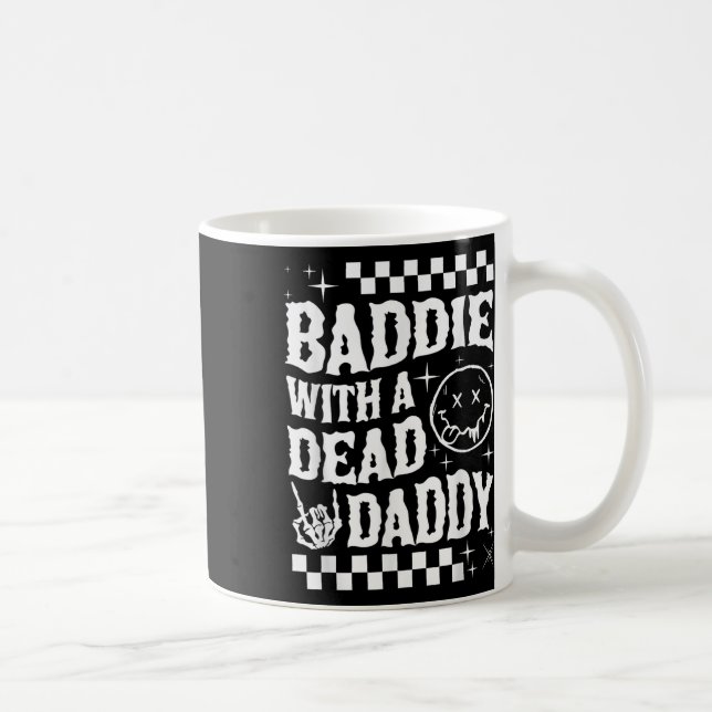 Baddie mit einem toten Daddy Dead Vater Club Funny Kaffeetasse (Rechts)