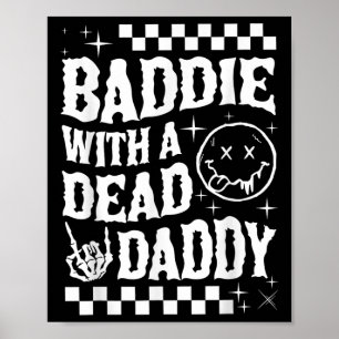 Baddie mit einem toten Daddy Dead Vater Club Funny Poster