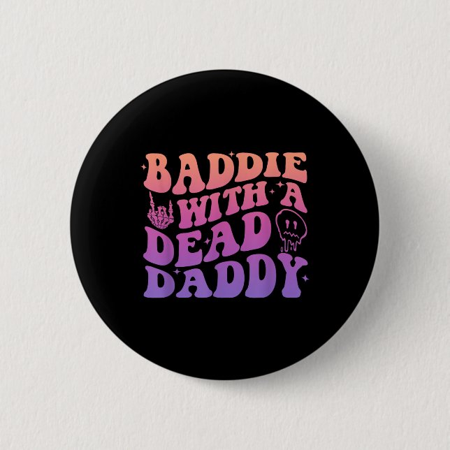 Baddie mit einem toten Daddy-Design Button (Vorderseite)