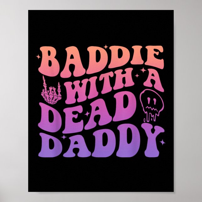 Baddie mit einem toten Daddy-Design Poster (Vorne)