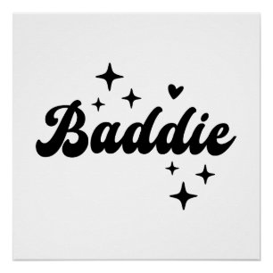 Baddie Poster