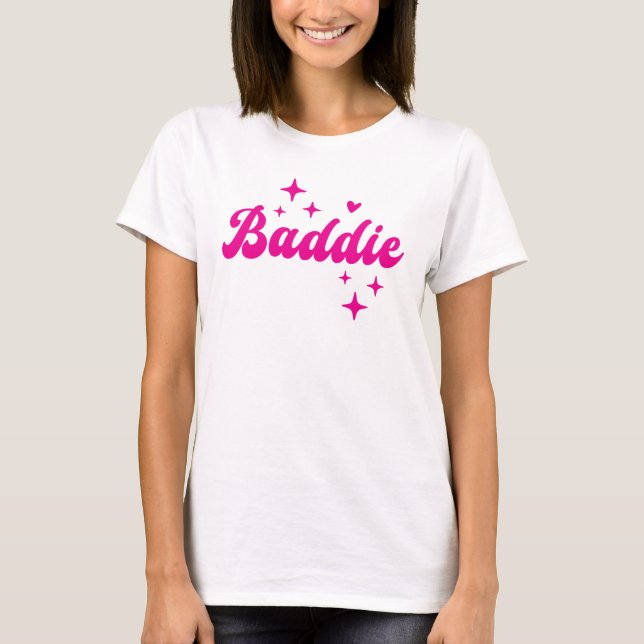 Baddie T-Shirt (Vorderseite)