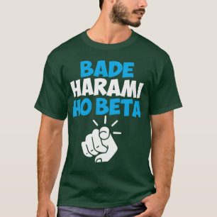Bade Harami Ho Beta Hindi Meme Freund T-Shirt