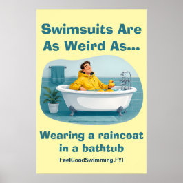 Badeanzüge sind seltsam Regenmantel Badezimmer Hum Poster