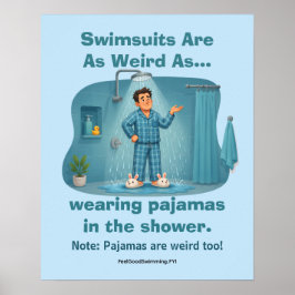 Badeanzüge sind seltsame Pyjamas in der Dusche Lus Poster