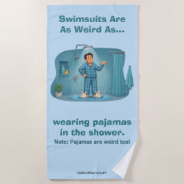 Badeanzüge sind seltsame Pyjamas in der Dusche Lus Strandtuch