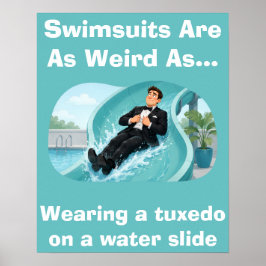 Badeanzüge sind seltsamer Wasserrutschen-Humor Poster