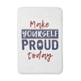 Badematten "Make Yourself Proud"