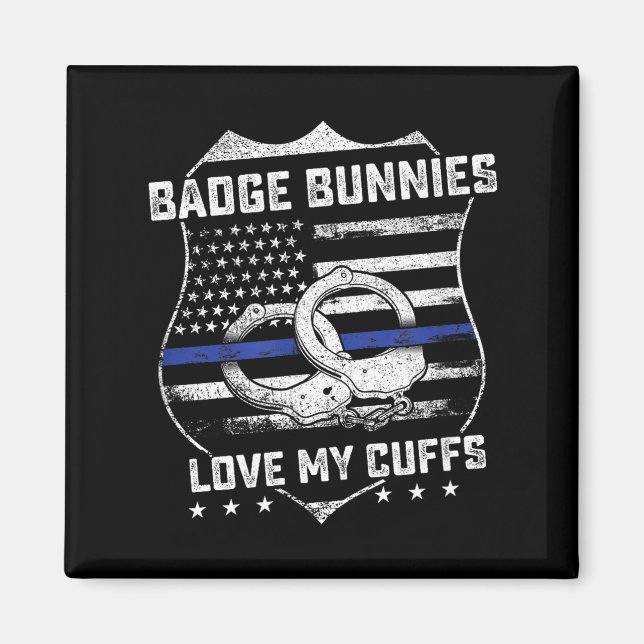 Badge Bunnies Love My Cuffs Funny Lice Humor  Magnet (Vorne)
