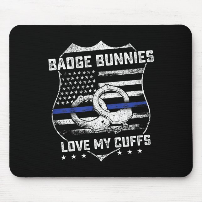 Badge Bunnies Love My Cuffs Funny Lice Humor  Mousepad (Vorne)
