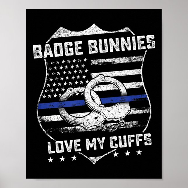 Badge Bunnies Love My Cuffs Funny Lice Humor  Poster (Vorne)