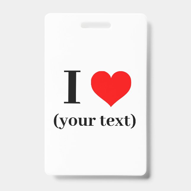 Badge - Custom I heart (your text) -  Ausweis (Vorderseite)