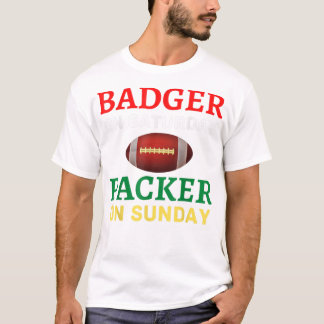 Badger am Samstag Packer am Sonntag Wis T-Shirt