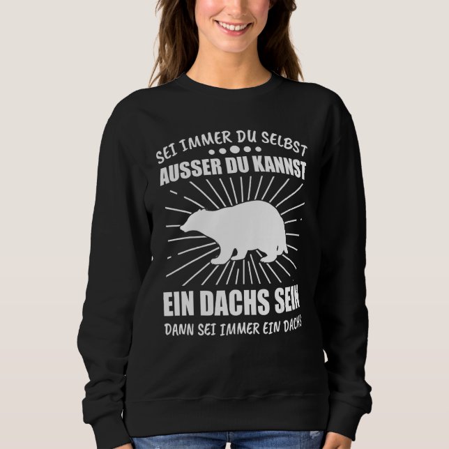 Badger Badger Honey Badger Sweatshirt (Vorderseite)