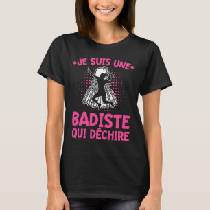 Badiste Spaß I bin ein reißender Badiste Badminton T-Shirt