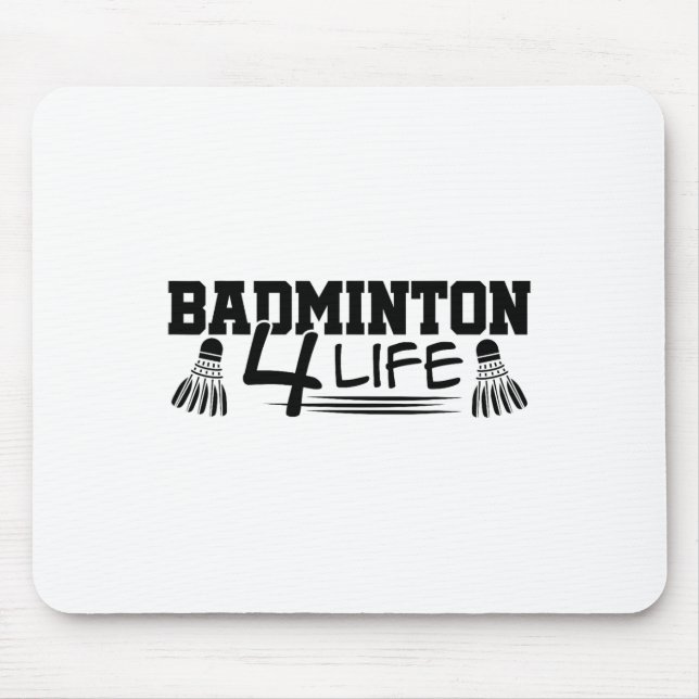 Badminton 4 Life Graphic Badminton Player Shuttle Mousepad (Vorne)
