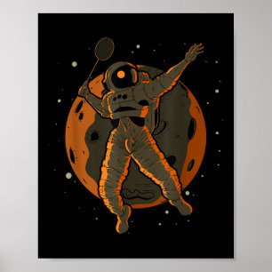Badminton Astronaut Weltraum Raumfahrer Poster