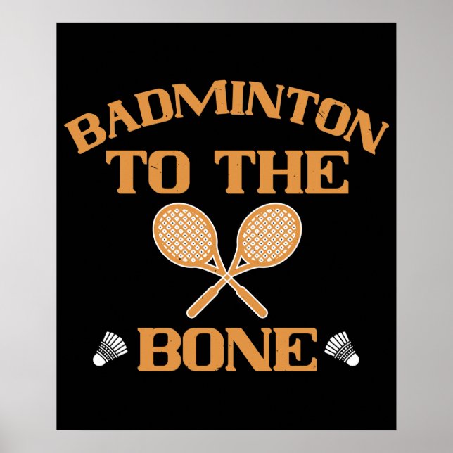 Badminton - Badminton bis auf den Knochen Poster (Vorne)