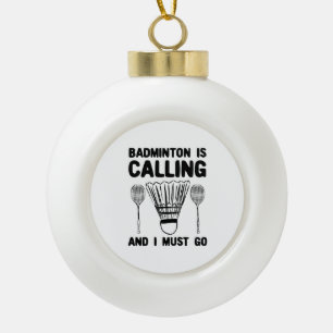 Badminton - Badminton ruft an Keramik Kugel-Ornament