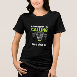 Badminton - Badminton ruft Badminton-Geschenk Tri-Blend Shirt