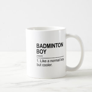 Badminton Boy Noun Definition Shuttle Badminton Pl Kaffeetasse