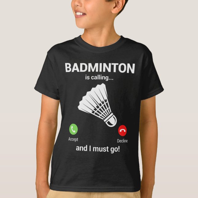 Badminton Calling Badminton Lover Funny Badminton T-Shirt (Vorderseite)