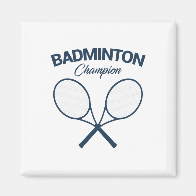 Badminton Champion I Racket I Shuttle I Badminton Magnet (Vorne)
