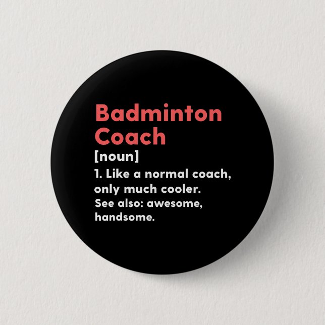 Badminton Coach Definition Funny Trainer Geschenk  Button (Vorderseite)
