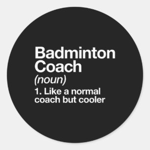 Badminton Coach Definition Sportbegeisterter Train Runder Aufkleber