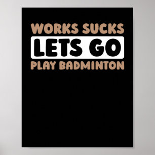 Badminton Court Racket Player - Racquet Team Shutt Poster