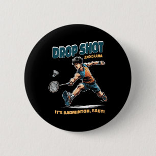 Badminton-Drama - Drop Shots und Thrills Badminton Button
