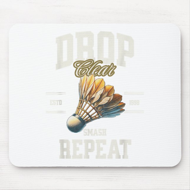 Badminton Drop Clear Smash Wiederholen Shuttle  Mousepad (Vorne)