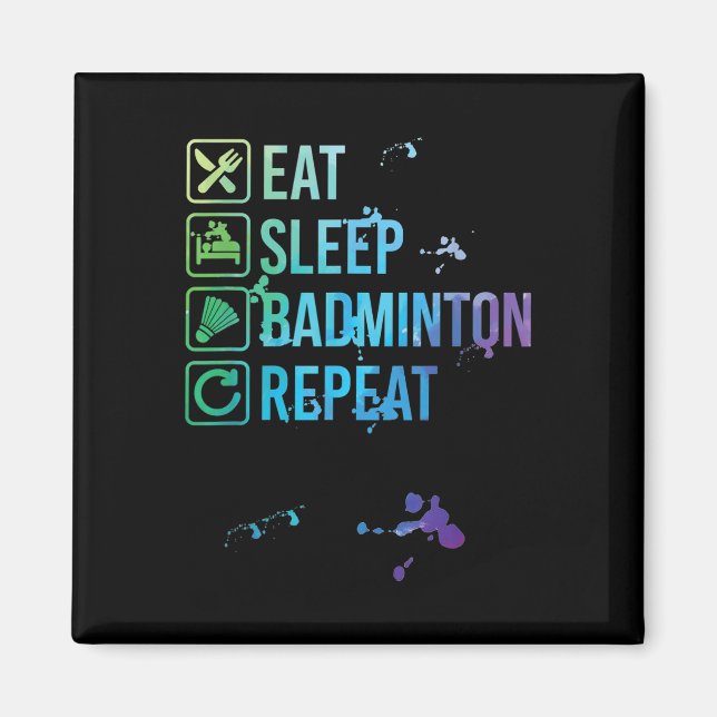 Badminton Eat Sleep Wiederholung Wasserfarbengesch Magnet (Vorne)