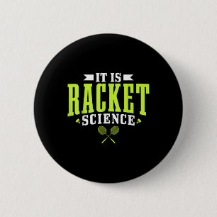 Badminton es ist Racket Science Men Funny Button